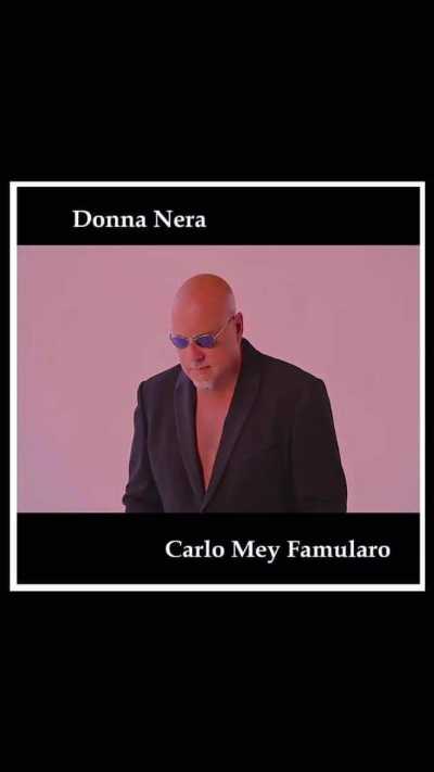 CARLO MEY FAMULARO: in streaming e in digital download "DONNA NERA", il nuovo brano dell'interprete maschile della sigla di "UN POSTO AL SOLE"