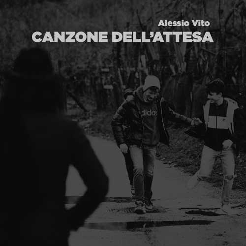 “Canzone dell'attesa” il nuovo singolo di Alessio Vito “Canzone dell'attesa” il nuovo singolo di Alessio Vito