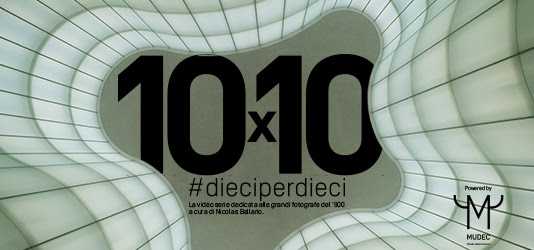 Ogni sabato fino al 20 febbraio appuntamento sui canali social del Mudec con la prima miniserie video: "10 x10", dieci storie per dieci donne che hanno cambiato la storia della fotografia