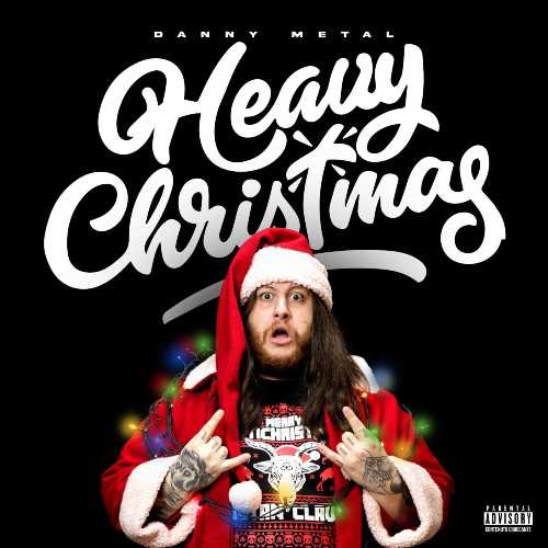 DANNY METAL: arriva “Heavy Christmas”, il disco di Natale