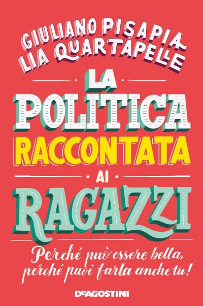 Recensione: “La Politica raccontata ai Ragazzi”- Cos’è, perché e come si fa politica.
