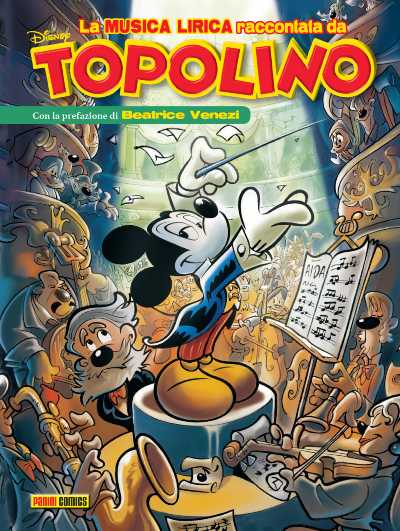 TOPOLINO presenta "La musica lirica raccontata da Topolino" - Per il 120° anniversario dalla scomparsa di Giuseppe Verdi un Topolibro speciale con le più belle storie disneyane dedicate all'opera lirica