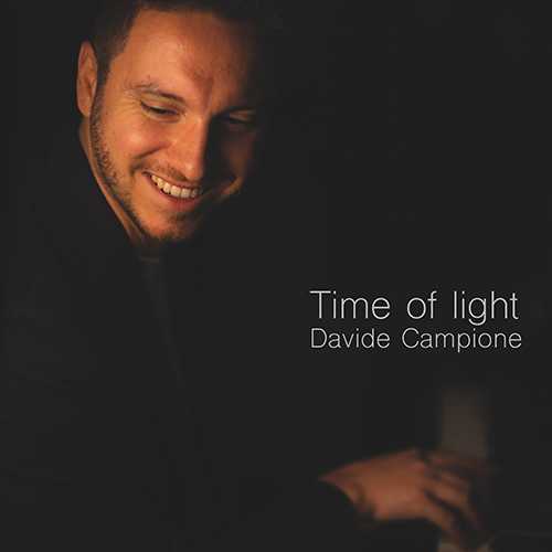 È disponibile in digitale “Time of Light”, il nuovo album del pianista palermitano Davide Campione