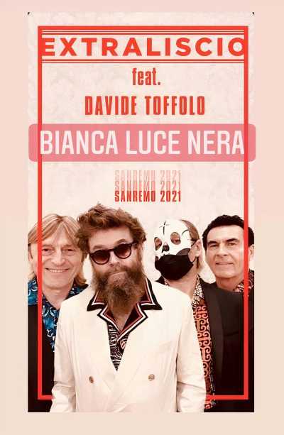 Gli EXTRALISCIO in gara al Festival di Sanremo con il brano "BIANCA LUCE NERA" feat. Davide Toffolo