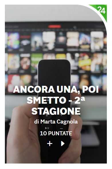 Al via ogni giovedì il podcast originale di RADIO 24: ANCORA UNA E POI SMETTO, di Marta Cagnola. Sulle app e sul sito di RADIO 24