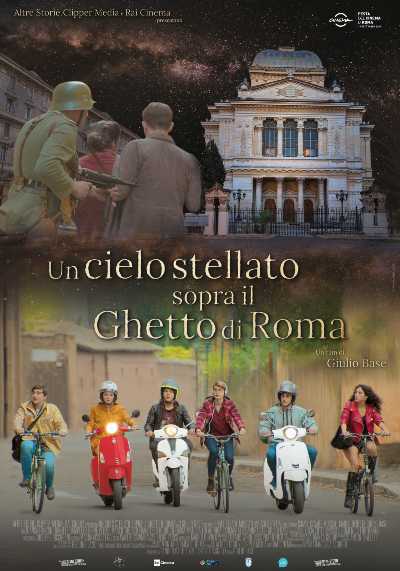 'UN CIELO STELLATO SOPRA IL GHETTO DI ROMA' di GIULIO BASE - Dal 27 Gennaio, giornata della memoria, in esclusiva su RaiPlay e il 6 febbraio in onda su Rai1