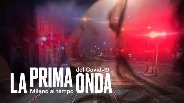 LA PRIMA ONDA. Milano al tempo del Covid-19 su Rai Cinema Channel fino al 19 gennaio LA PRIMA ONDA. Milano al tempo del Covid-19 su Rai Cinema Channel fino al 19 gennaio