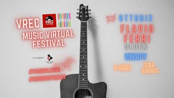 VREC MUSIC VIRTUAL FESTIVAL - La terza serata con Flavio Ferri, Olden, VonDatty, Ottodix, Ø-Mars e Cecilia Quaranta
