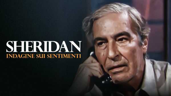 Oggi in TV: Su RaiPlay dal 12 febbraio "Indagine sui sentimenti" - L'ultima inchiesta del tenente Sheridan