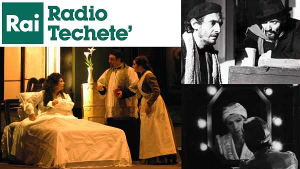 Oggi in Radio: La Napoli del dopo Eduardo a RadioTecheté - Due appuntamenti quotidiani con il teatro alla radio
