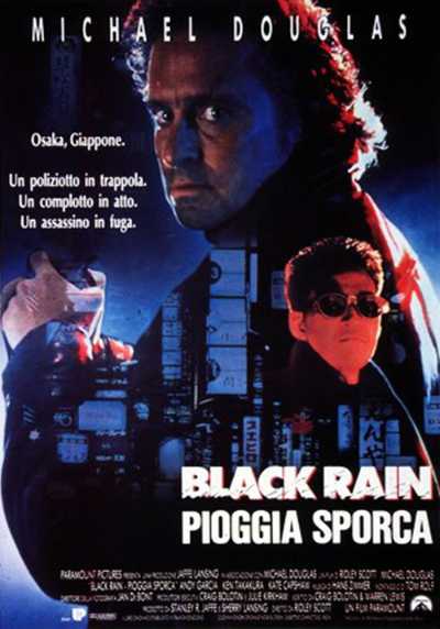 Il film del giorno: "Black Rain - Pioggia sporca"(su La7) Il film del giorno: "Black Rain - Pioggia sporca"(su La7)