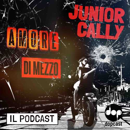 JUNIOR CALLY debutta nel mondo del podcast con "Amore di mezzo", dark novel sui millenial