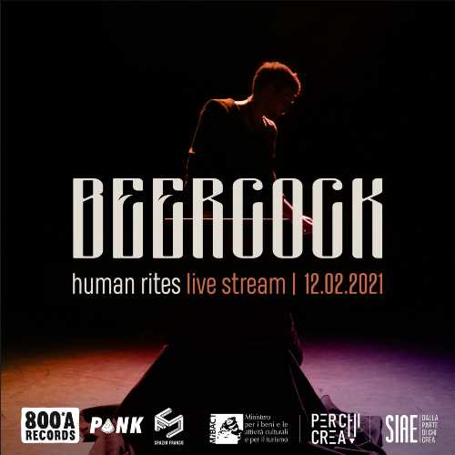 L’artista anglo-italiano BEERCOCK si esibisce per la prima volta in una performance multimediale in livestream su Facebook solo corpo e voce con cui darà vita al "rito" del suo ultimo album "Human Rites"