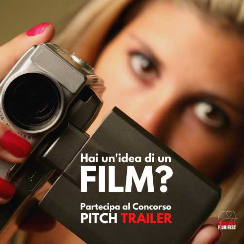Al via il concorso PITCH TRAILER 2021 - Idee per un film - Iscrizione gratuita