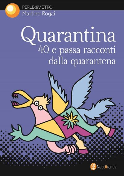 Recensione: “QUARANTINA 40 e passa racconti della quarantena” - Un rimedio in caso di bisogno :) Recensione: “QUARANTINA 40 e passa racconti della quarantena” - Un rimedio in caso di bisogno :)