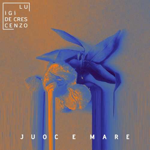 LUIGI DE CRESCENZO presenterà in diretta sul suo profilo Instagram il nuovo brano "JUOC E MARE", disponibile in digitale