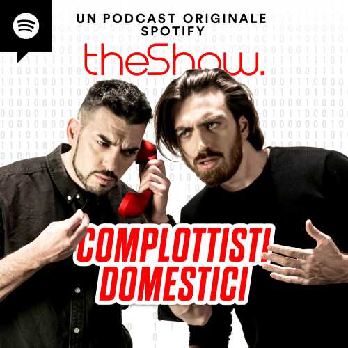 Spotify presenta “Complottisti Domestici” con theShow