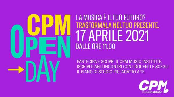 Il 17 aprile OPEN DAY al CPM Music Institute, la scuola di Alta Formazione Artistica Musicale di Milano fondata e diretta da FRANCO MUSSIDA. Un giorno per scoprire il mondo del CPM, conoscere l'offerta didattica e i percorsi di studio.