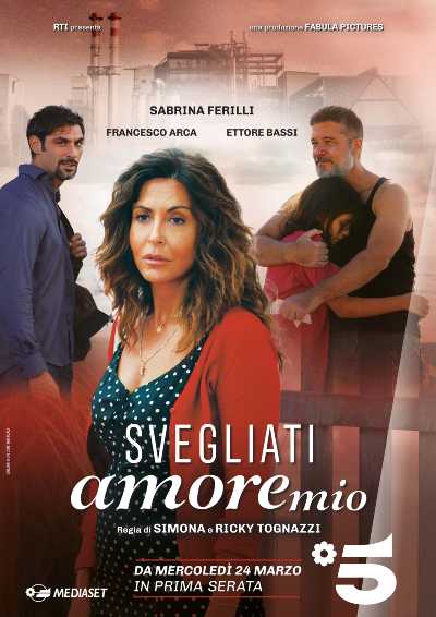 Stasera in TV: SVEGLIATI AMORE MIO - Al via in prima serata la nuova fiction con Sabrina Ferilli