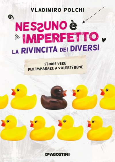 Recensione: “Nessuno è imperfetto” La rivincita dei diversi - Storie vere per imparare a volerti bene