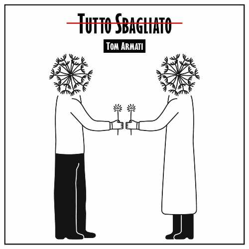TOM ARMATI pubblica il nuovo singolo “TUTTO SBAGLIATO”