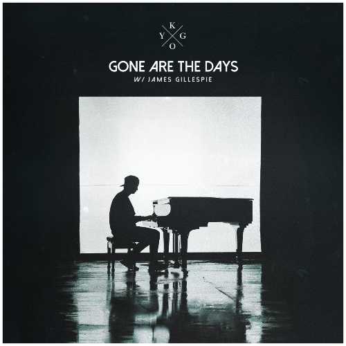 “GONE ARE THE DAYS”, il nuovo singolo del Dj/producer di fama mondiale KYGO feat. James Gillespie