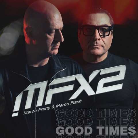 Marco Fratty e Marco Flash remixano "Good Times", un classico della disco