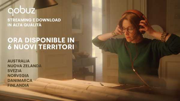 QOBUZ, la piattaforma di streaming e download ad alta risoluzione da oggi disponibile in 6 nuovi Paesi