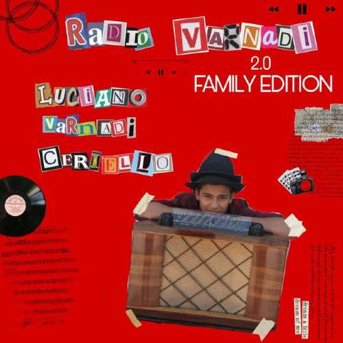 LUCIANO VARNADI CERIELLO: "Radio Varnadi 2.0 Family Edition" è il tributo al mondo della radio del cantautore veneto - campano