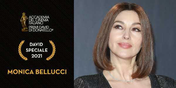 Premi David di Donatello - David Speciale 2021 a Monica Bellucci