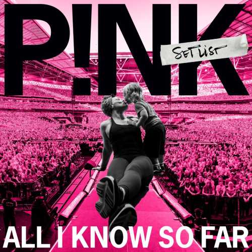 PINK: esce il nuovo album “ALL I KNOW SO FAR: SETLIST”, insieme al documentario P!NK: ALL I KNOW SO FAR (in esclusiva su Amazon Prime Video)