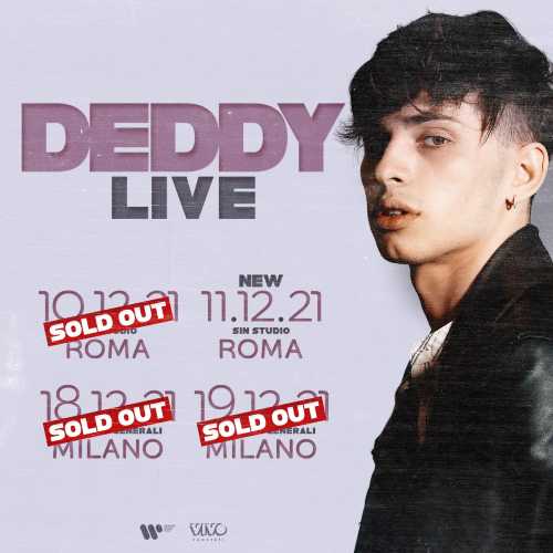 DEDDY: Sold out anche la seconda data di Roma. Si aggiunge una nuova data