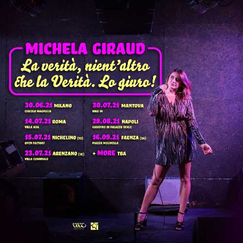 MICHELA GIRAUD: Annunciate le prime date estive dello spettacolo "LA VERITÀ, NIENT’ALTRO CHE LA VERITÀ LO GIURO!"