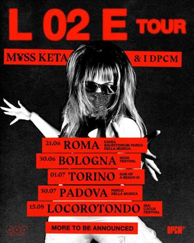M¥SS KETA: annunciate due nuove date, a Torino e Padova. Parte da Roma il 21 giugno il tour, per la prima volta con la band M¥SS KETA: annunciate due nuove date, a Torino e Padova. Parte da Roma il 21 giugno il tour, per la prima volta con la band