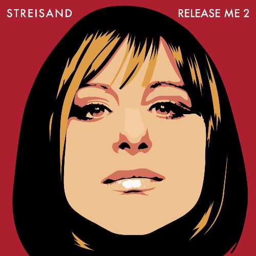 Barbra Streisand: "Release Me 2", dieci gemme inedite Barbra Streisand: "Release Me 2", dieci gemme inedite