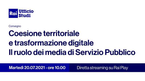 Oggi in TV: Coesione territoriale e trasformazione digitale. Il ruolo dei media di servizio pubblico - Su RaiPlay il Convegno dell'Ufficio Studi Rai con il Ministro Mara Carfagna