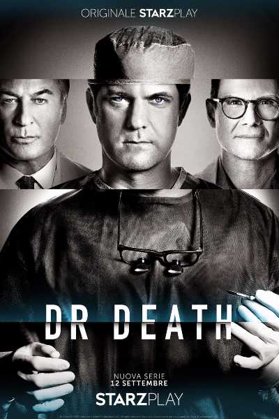 L'inquietante serie limitata true-crime “DR. DEATH" in anteprima su Starzplay
