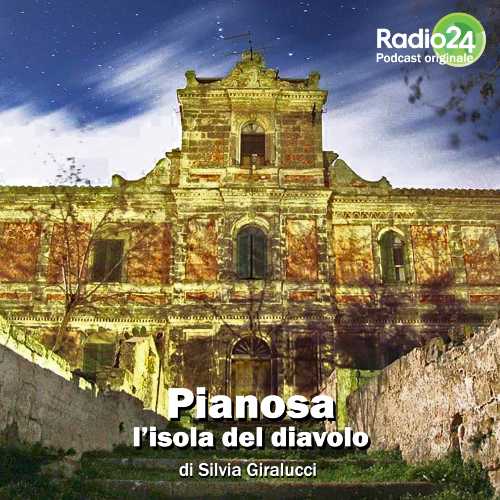 PODCAST PIANOSA, L'ISOLA DEL DIAVOLO di SILVIA GIRALLUCCI. Una riflessione profonda sul senso della pena scritto e raccontato dalla figlia di una vittima del terrorismo