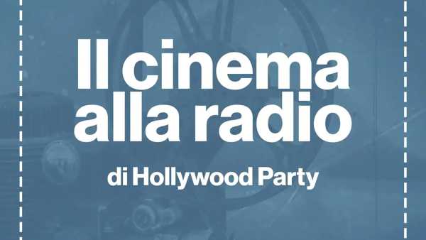 Oggi in radio: "Hollywood party" alla Mostra di Venezia. Appuntamento quotidiano con il Festival del Cinema su Radio3 Oggi in radio: "Hollywood party" alla Mostra di Venezia. Appuntamento quotidiano con il Festival del Cinema su Radio3