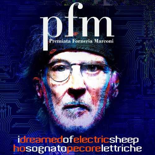 PFM: in radio e disponibile in digitale "ATMOSPACE", singolo che anticipa il nuovo album di inediti "HO SOGNATO PECORE ELETTRICHE/I DREAMED OF ELECTRIC SHEEP"