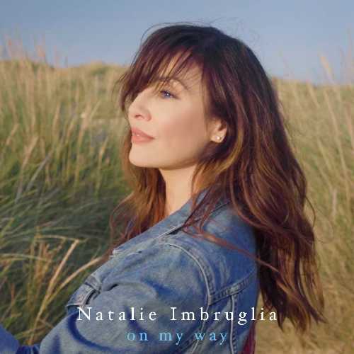 NATALIE IMBRUGLIA: Ecco il video di “ON MY WAY” brano estratto dal nuovo album FIREBIRD