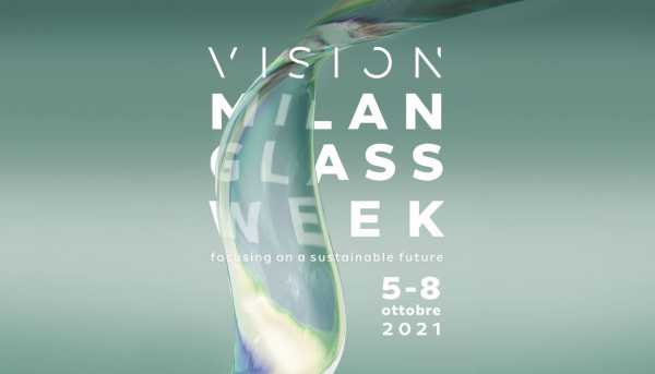 Milano si trasforma nella capitale del vetro: dal 5 all'8 ottobre la prima edizione di VISION Milan Glass Milano si trasforma nella capitale del vetro: dal 5 all'8 ottobre la prima edizione di VISION Milan Glass