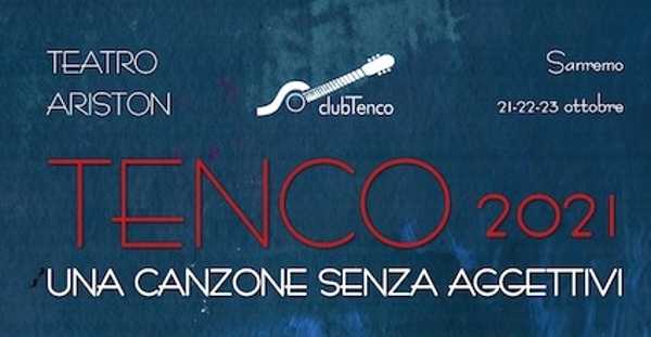 PREMIO TENCO 2021- 44° EDIZIONE: Premi Tenco a Fiorella Mannoia, Marisa Monte, Mogol, Enrico Ruggeri, Stefano Bollani, Paolo Pietrangeli, Vittorio De Scalzi e Pere Camps