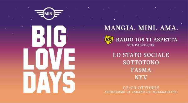 MINI BIG LOVE DAYS - Weekend all’insegna del lifestyle tra motori, food e il live de Lo Stato Sociale, Sottotono, Fasma e Nyv