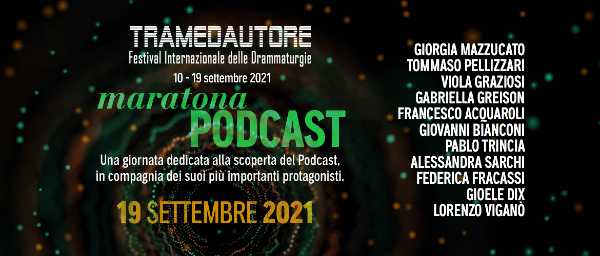 Domani il gran finale di Tramedautore si rinnova: torna al Piccolo Teatro Grassi la “Maratona Podcast”