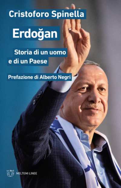 Recensione: "Erdoğan: storia di un uomo e di un paese" - Genesi e storia del fenomeno Erdoğan