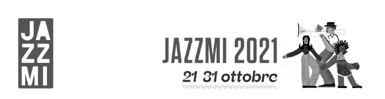 JAZZMI 2021 : si aggiungono nuovi nomi al cartellone JAZZMI 2021 : si aggiungono nuovi nomi al cartellone