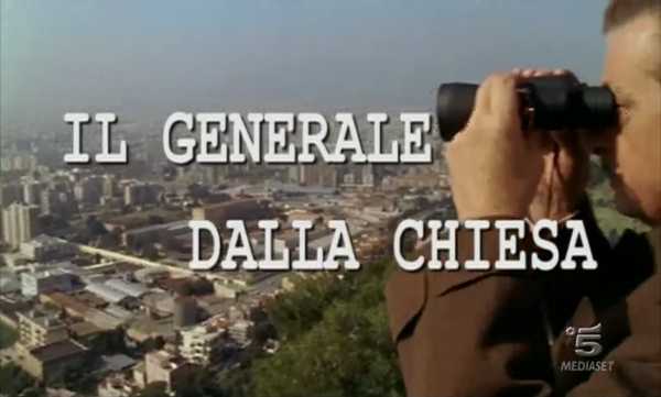 Canale 5: in occasione del 39° anniversario della scomparsa torna la miniserie «IL GENERALE DALLA CHIESA»
