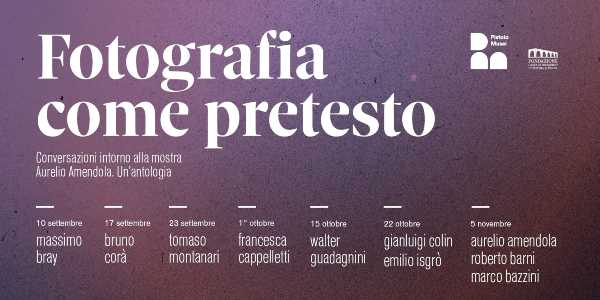 PISTOIA MUSEI presenta Fotografia come pretesto