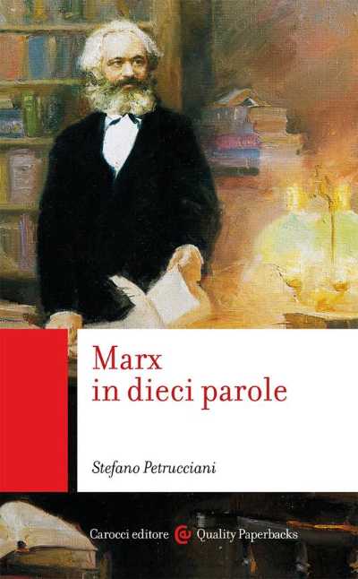 Recensione: "Marx in dieci parole" - Un filosofo pieno di contraddizioni